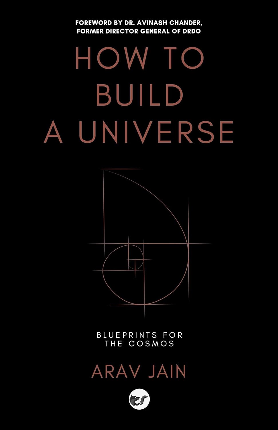 How to Build a Universe: Blueprints for the Cosmos