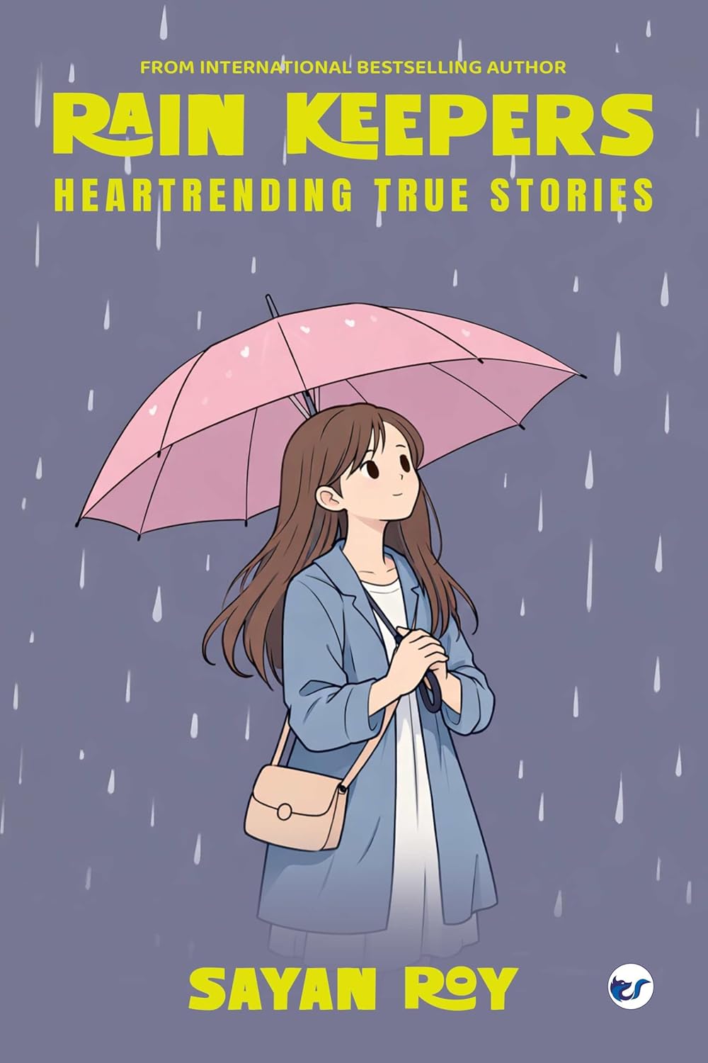 Rain Keepers: Heartrending True Stories