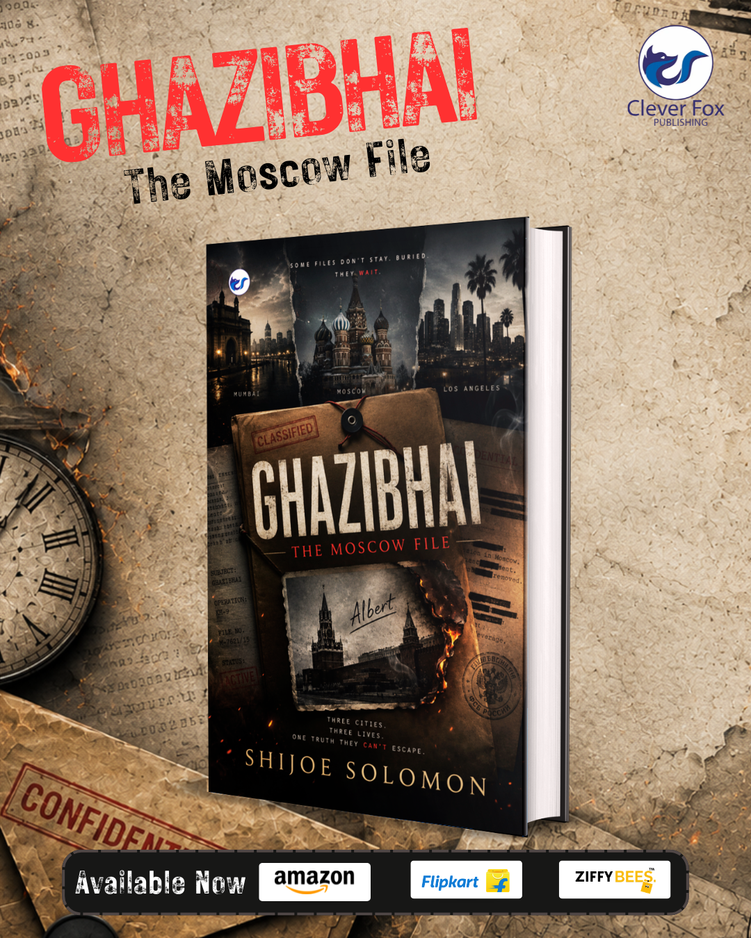 Ghazibhai: The Moscow File — A Gripping International Thriller of Secrets, Espionage and Conspiracy Ghazibhai: The Moscow File — A Gripping International Thriller of Secrets, Espionage and Conspiracy