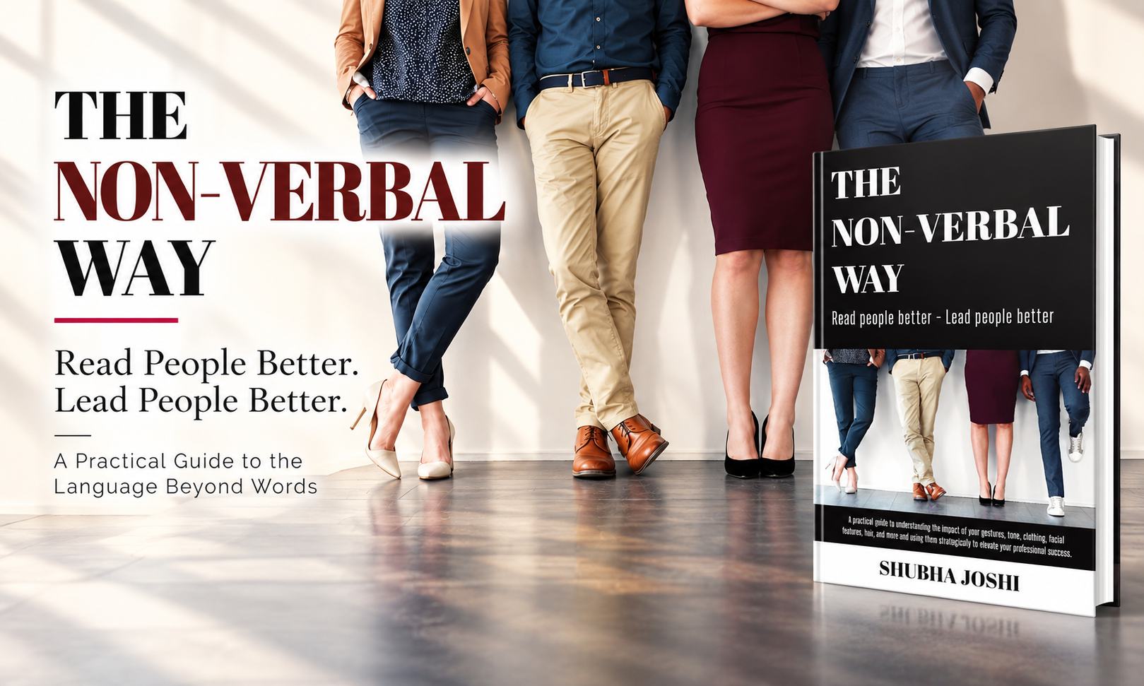 The Non-Verbal Way: 7 Powerful Insights to Read People Better, Lead People Better & Master Non-Verbal Communication The Non-Verbal Way: 7 Powerful Insights to Read People Better, Lead People Better & Master Non-Verbal Communication