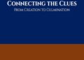 Connecting The Clues: From Creation To Culmination