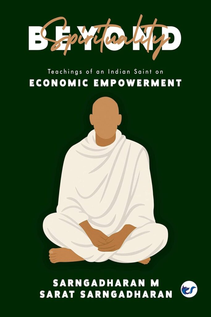 Beyond Spirituality: Teachings of an Indian Saint on Economic Empowerment