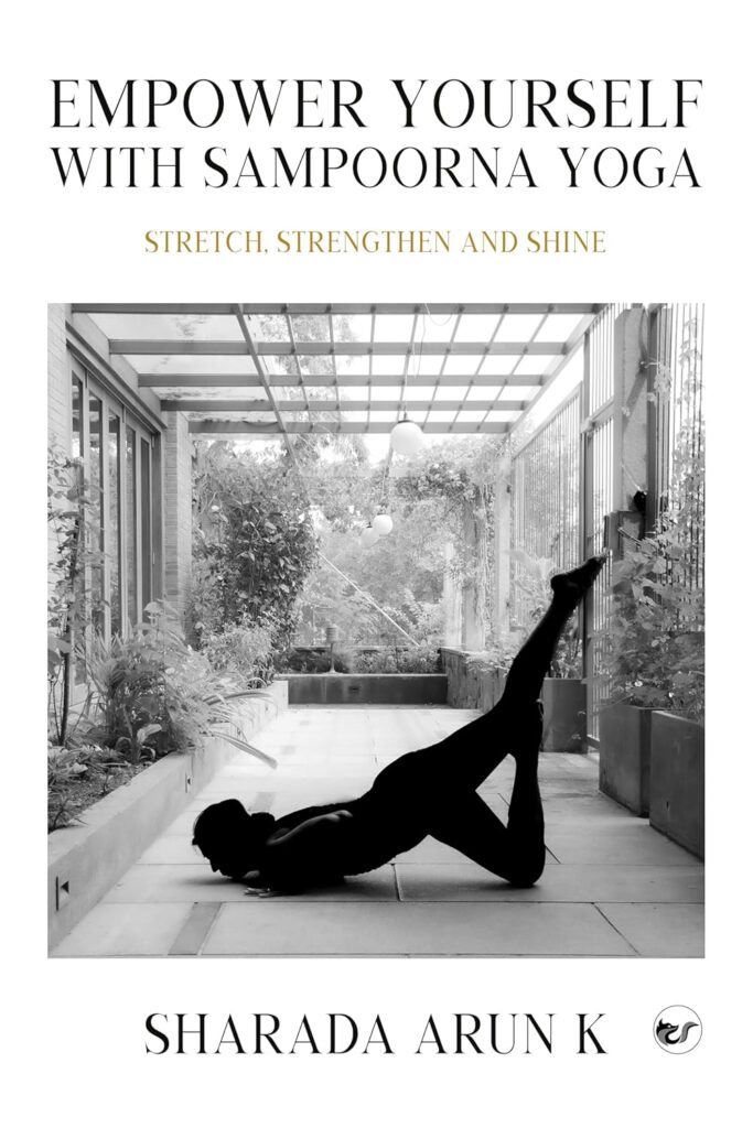 Empower Yourself with Sampoorna Yoga: Stretch, Strengthen and Shine