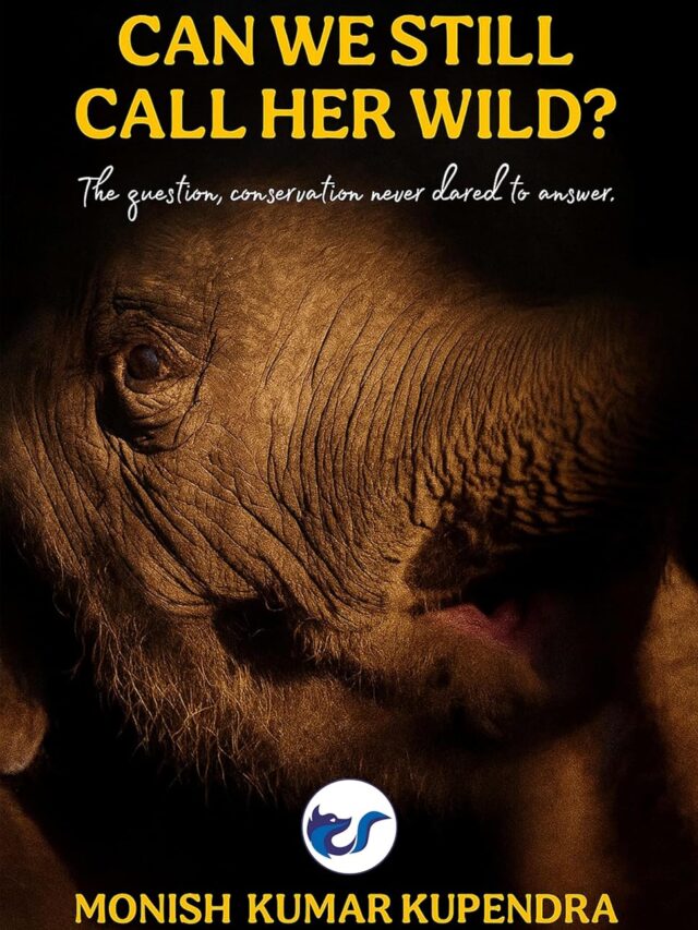 Can we still call her wild?: The question, conservation never dared to answer
