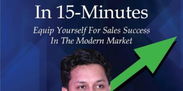 Master Sales in 15-Minutes: Equip yourself for sales success in the modern market Master Sales in 15-Minutes: Equip yourself for sales success in the modern market