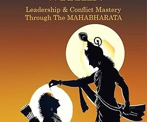 Kurukshetra Within: Leadership & Conflict Mastery through the Mahabharata