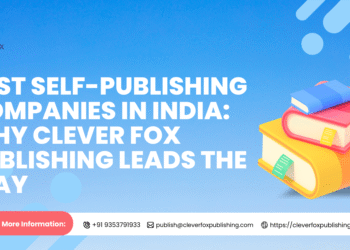 Best Self-Publishing Companies in India: Why Clever Fox Publishing Leads the Way