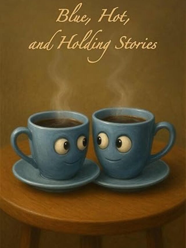 Blue, Hot, and Holding Stories: CUPPa coffee