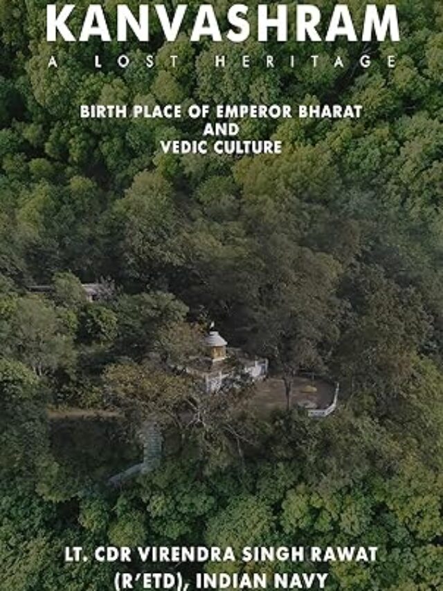 Kanvashram- A lost Heritage, Birth place of Emperor Bharat and Vedic Culture