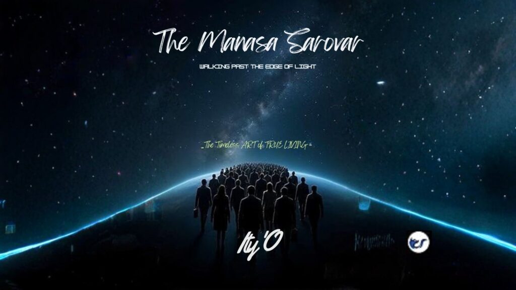 The Manasa Sarovar: The essence of true living