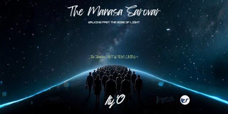 The Manasa Sarovar: The essence of true living The Manasa Sarovar: The essence of true living