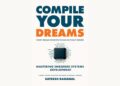 Compile Your Dreams Compile Your Dreams