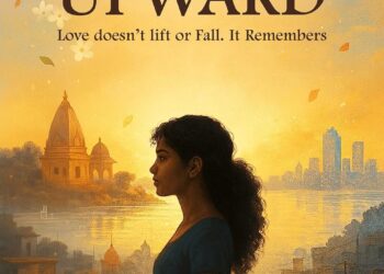 When We Fell Upward: Love doesn’t lift or Fall. It Remembers