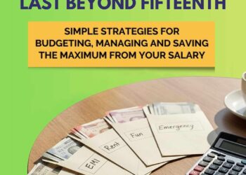 The Ultimate Guide to Make Your Salary Last Beyond 15th