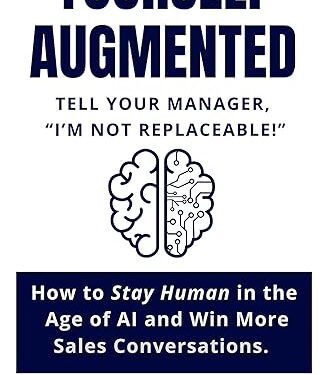 Yourself Augmented: Tell your Manager “I’m Not Replaceable”