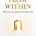 FROM WITHIN: 42 lessons to awaken your true self