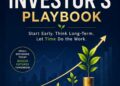 The Young Investor’s Playbook: Start Early. Invest Wisely and Let Compounding Work for you