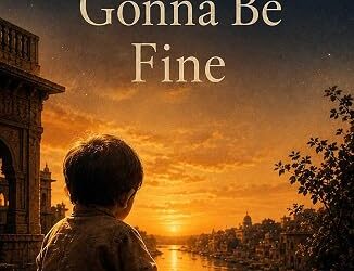 Everything’s Gonna Be Fine