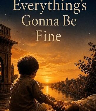 Everything’s Gonna Be Fine