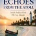 Echoes from the Atoll