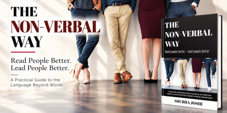 The Non-Verbal Way: 7 Powerful Insights to Read People Better, Lead People Better & Master Non-Verbal Communication The Non-Verbal Way: 7 Powerful Insights to Read People Better, Lead People Better & Master Non-Verbal Communication