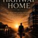 The Highway Home: Balancing Career Success, Family, and the Search for What Truly Matters