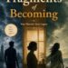 Fragments of Becoming: Your Memoir, Your Legacy Fragments of Becoming: Your Memoir, Your Legacy