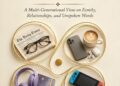 The Accent of Our Silence: A Multi-Generational View on Family, Relationships, and Unspoken Words