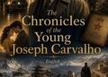 The Chronicles of the Young Joseph Carvalho